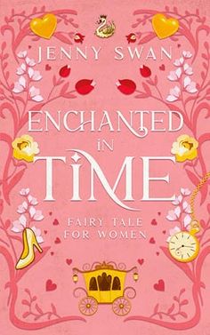 the cover of an enchanded in time fairy tale for women by jenny swan