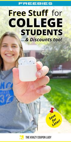 a girl holding an apple airpods with the text free stuff for college students and discounts too