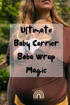 a woman holding a baby in her arms with the words ultimate baby carrier bob wrap magic