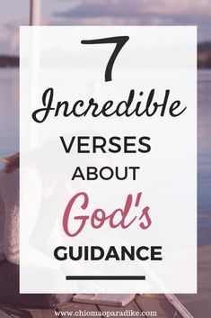 a woman sitting on a dock with the text 7 incredible verses about god's guidance