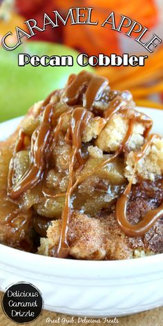 caramel apple pecan cobbler in a white bowl with the title above it