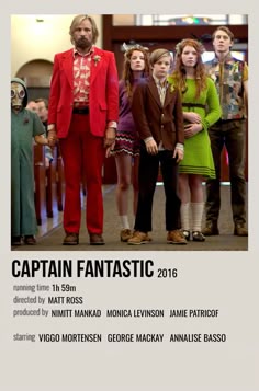 a movie poster for captain fantastic starring the cast and crew from the film's title