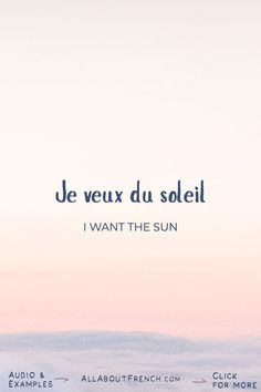 the sky is pink and blue with words above it that read, je veux du soleil i want the sun