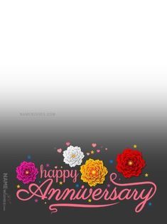 happy anniversary card with colorful flowers and hearts on it, in the middle of a gray background