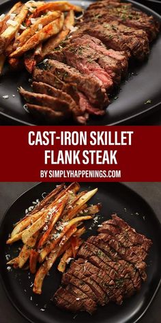 steak and french fries on a black plate with the words cast iron skillet flak steak