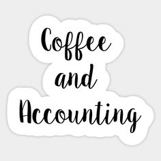 the words coffee and accounting are written in black ink on a white sticker