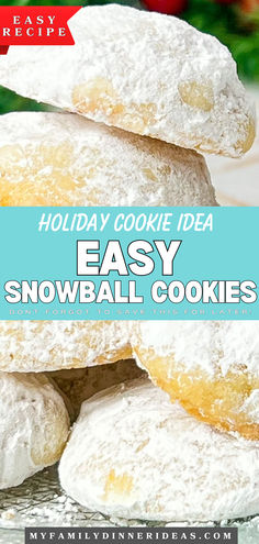 the words holiday cookie idea easy snowball cookies are stacked on top of each other