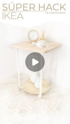 a table with a clock on it and the words super hack ikea written below