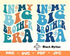 two different font styles with the words, i'm my big brother era and black option