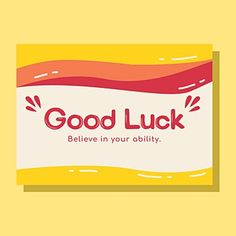 a good luck card with the words believe in your ability on it and an orange background