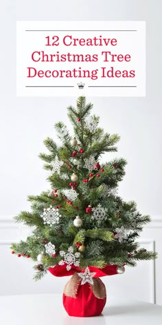 a small christmas tree sitting on top of a red box with the words 12 creative christmas tree decorating ideas