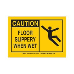 caution floor slippery when wet sign on white background with black and yellow graphic, includes an image of a man falling