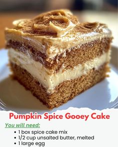 a piece of pumpkin spice gooey cake on a white plate with the words you will need