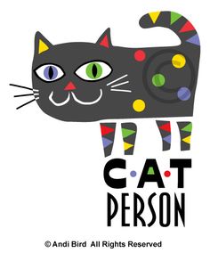 a black cat with colorful spots on it's face and the words cat person