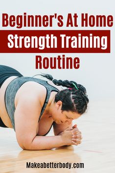 a woman is doing yoga on the floor with text overlay that reads, beginner's at home strength training routine