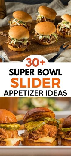 several slider sandwiches with the words 30 + super bowl slider appetizer ideas