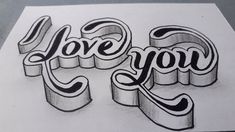 the word love you written in cursive writing on paper with pencil and marker