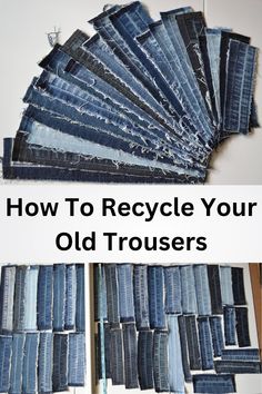 how to recycle your old jeans