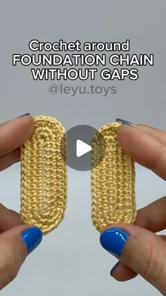 two hands holding small pieces of woven material with text reading crochet around foundation chain without gaps