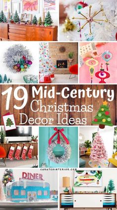 a collage of different christmas decorations with the words 19 mid - century christmas decor ideas