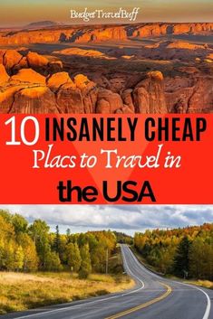 the road with text that reads 10 insanely cheap places to travel in the usa