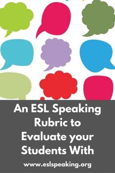 speech bubbles with the words an esl speaking rubric to evaluate your students with