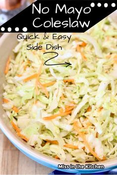 no mayo coleslaw quick and easy side dish 2 is shown in a bowl