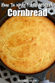 a cornbread in a cast iron skillet with the words women's old fashioned cornbread