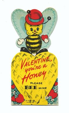 a bee with a hat on top of it's head and the words valentine you're as honey