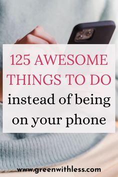 Are you addicted to your phone? Or are you spending too much time on it? You need a digital detox challenge and to replace your bad habit with a fun activity! Click on the pin to learn more about these 125 awesome things to do instead of being on your phone. There are ideas for things to do outside, as well as at home (hobbies, relaxing activities, and productive things to do). Let's embrace mindfulness, slow living, and digital minimalism today! Instead Of Being On Your Phone, What To Do Besides Being On Your Phone, What To Do Instead Of Being On Your Phone, Digital Detox Challenge, Things To Do Off Your Phone, What To Do Instead Of Being On Phone, Things To Do Instead Of Being On Phone, Phone Detox, Time Management Activities