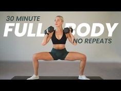 a woman is doing a squat exercise with dumbbells on her knees and the words 30 minute full body no repeats