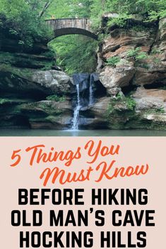 a waterfall with the text 5 things you must know before hiking old man's cave hocking hills