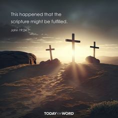 three crosses on top of a hill with the sun setting behind them and an inspirational quote from john 1 24