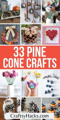 pine cone crafts with text overlay that reads 33 pine cone crafts