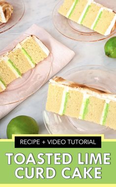 the recipe for toasted lime cake is displayed on plates with limes around it