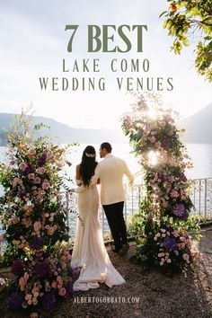 a bride and groom standing in front of flowers with the text 7 best lake como wedding venues