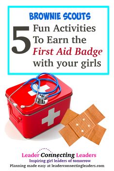 the first aid bag with bandages on it and text that reads brownie scouts fun activities to