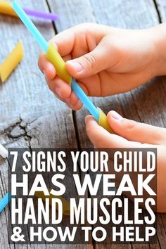 a child's hand holding a toothbrush with the words 7 signs your child has weak hands and how to help