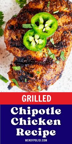 grilled chipotle chicken recipe with green peppers on top