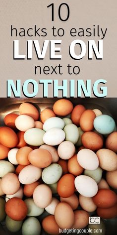 eggs in a pan with the words 10 hacks to easily live on next to nothing