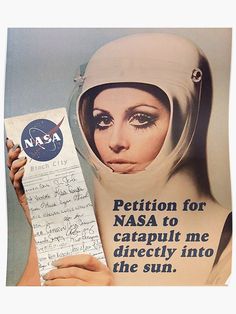 a woman holding up a piece of paper in front of her face with the caption for nasa to caterpify me directly into the sun