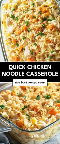 chicken noodle casserole in a glass dish with the title text overlay reads quick chicken noodle casserole