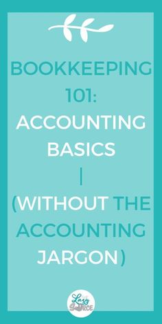 a book cover with the words, book keeping 1011 accounting basics without the acccounting jargon