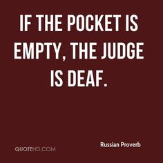 the quote if the pocket is empty, the judge is dead by russian prover