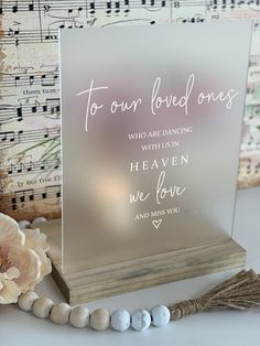 a sign that says to our loved ones who are dancing with us in heaven we love and miss you