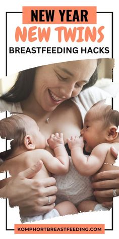 a woman holding two babys in her arms with the caption new year new twins breastfeeding hacks