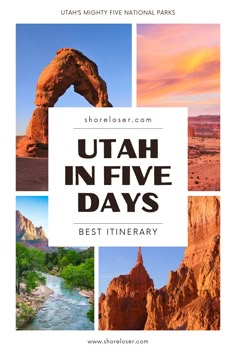 the utah in five days best itinerary is shown with an image of arches and mountains