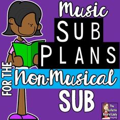 a girl reading a book with the words music sub plans for the non - musical sub