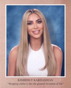 a woman with long blonde hair and a quote on the back of her head that says, kimberly kardashian shopping online is like the greatest invention of life