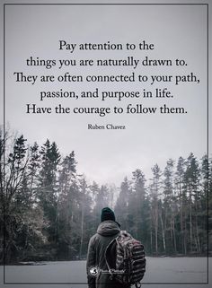 a person walking in the snow with a backpack on their back and a quote about pay attention to the things you are naturally drawn to